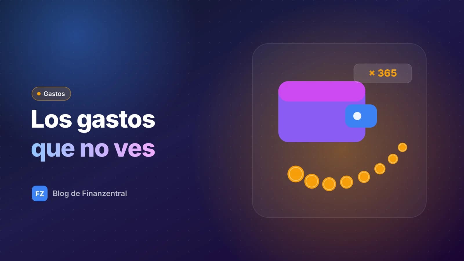Ilustración plana de una billetera morada de la que sale un rastro de monedas pequeñas, con la etiqueta por 365 y el texto Los gastos que no ves